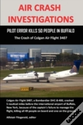 Air Crash Investigations: Pilot Error Ki