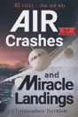 Air Crashes And Miracle Landings - Preview