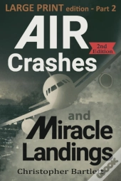 Air Crashes And Miracle Landings Part 2