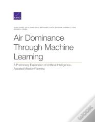 Air Dominance Through Machine Learning