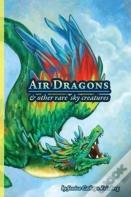 Air Dragons & Other Rare Sky Creatures