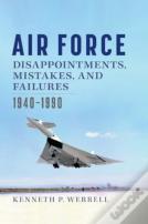 Air Force Disappointments, Mistakes, And Failures