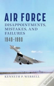 Capa do artigo Air Force Disappointments, Mistakes, And Failures