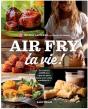 Air Fry Ta Vie ! - Preview