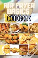 Air Fryer Basics Cookbook