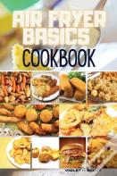 Air Fryer Basics Cookbook