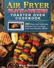 Air Fryer Black+Decker Toaster Oven Cookbook