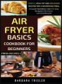Air Fryer Cookbook Basics For Beginners - Preview