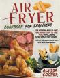 Air Fryer Cookbook For Beginners - Preview