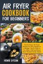 Air Fryer Cookbook For Beginners - Preview