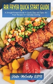 Air Fryer Quick Start Guide: A Straightf
