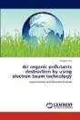Air Organic Pollutants Destruction By Using Electron Beam Technology - Preview