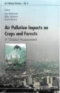 Air Pollution Impacts On Crops And Forests: A Global Assessment - Preview