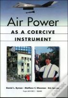 Air Power As A Coercive Instrument