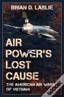 Air Power'S Lost Cause