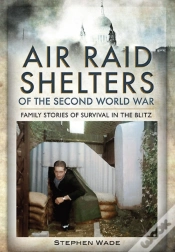 Capa do artigo Air Raid Shelters Of The Second World War