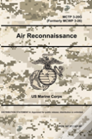 Air Reconnaissance - Mctp 3-20g (Formerly Mcwp 3-26)