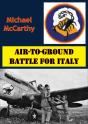 Air-To-Ground Battle For Italy [Illustrated Edition] - Preview