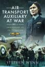 Air Transport Auxiliary At War - Preview
