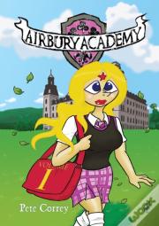 Airbury Academy Volume I