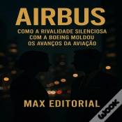 Capa do artigo Airbus: Como A Rivalidade Silenciosa Com A Boeing Moldou Os Avanços Da Aviação