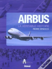 Airbus, La Véritable Histoire
