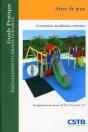 Aires De Jeux : Conception, Installation, Entretien. En Application Des Normes Nf En 1176 Et En 1177. - Preview