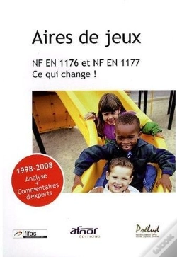 Capa do artigo Aires De Jeux ; Nf En 1176 Et Nf En 1177, Ce Qui Change ! 1998-2008 Analyse Et Commentaires D'Experts