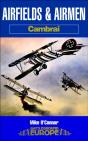 Airfields And Airmen: Cambrai - Preview