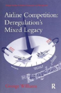 Airline Competition: Deregulation'S Mixed Legacy - Preview