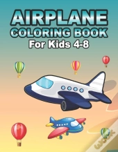 Airplane Coloring Book For Kids Ages 4-8