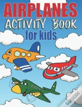 Airplanes Activity Book For Kids