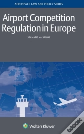 Airport Competition Regulation In Europe