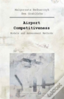 Airport Competitiveness Â€“ Models And Assessment Methods