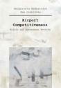 Airport Competitiveness Â€“ Models And Assessment Methods - Preview