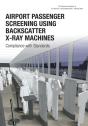 Airport Passenger Screening Using Backscatter X-Ray Machines - Preview