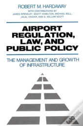 Airport Regulation, Law, And Public Policy