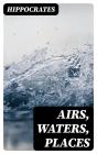 Airs, Waters, Places - Preview
