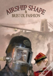 Airship Shape & Bristol Fashion