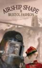 Airship Shaped & Bristol Fashion - Preview