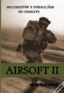 Capa do artigo Airsoft Ii: Movimentos E Formações De Combate