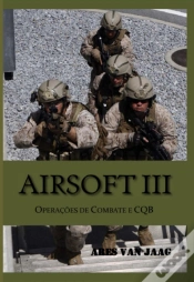 Capa do artigo Airsoft Iii: Operações De Combate E Cqb