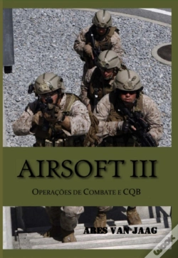 Capa do artigo Airsoft Iii: Operações De Combate E Cqb