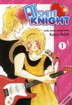Capa do artigo Aïshite Knight - Lucile, Amour Et Rock'N Roll T.1