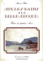 Aix-Les-Bains A La Belle Epoque - Preview