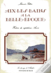 Aix-Les-Bains A La Belle Epoque