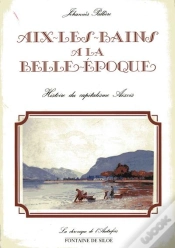 Capa do artigo Aix-Les-Bains A La Belle Epoque