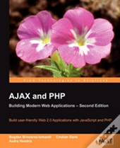 Ajax And Php: Building Modern Web Applic