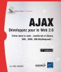 Ajax ; Développez Pour Le Web 2.0 ; Entrez Dans Le Code : Javascript, Xml, Dom, Xmlhttprequest2... (2e Édition) - Preview