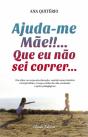 Ajuda-me Mãe!!!... Que eu não sei correr... - Preview